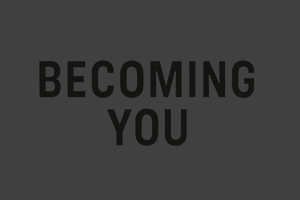 Becoming You